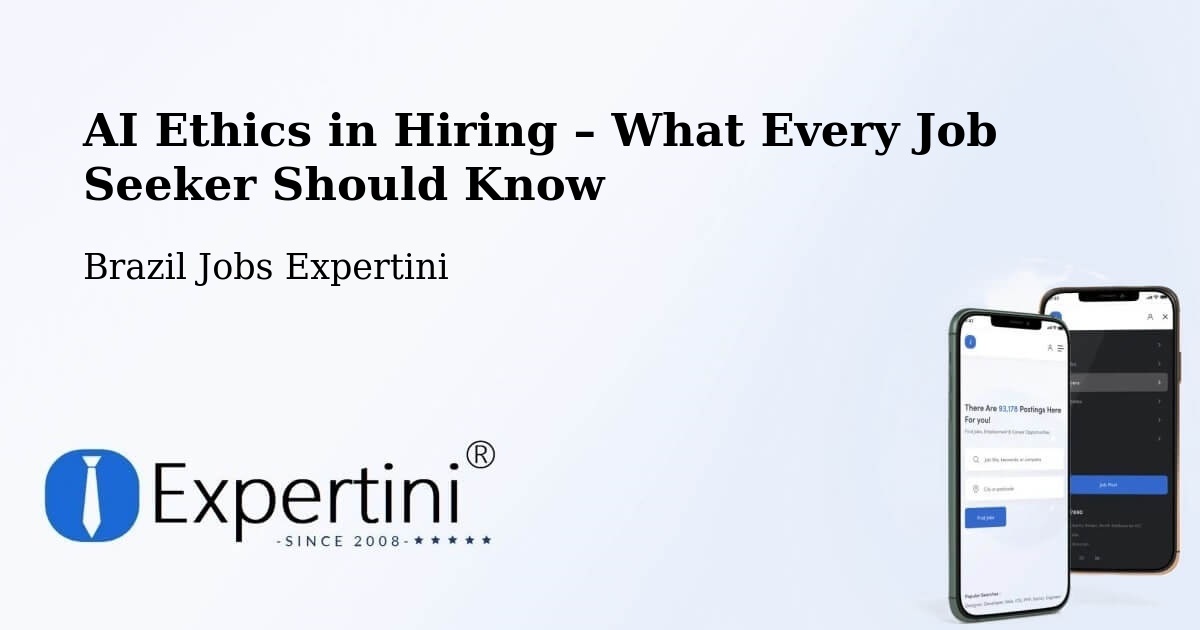 AI Ethics in Recruitment & Hiring – Umarizal - Umarizal, Brazil Jobs Expertini
