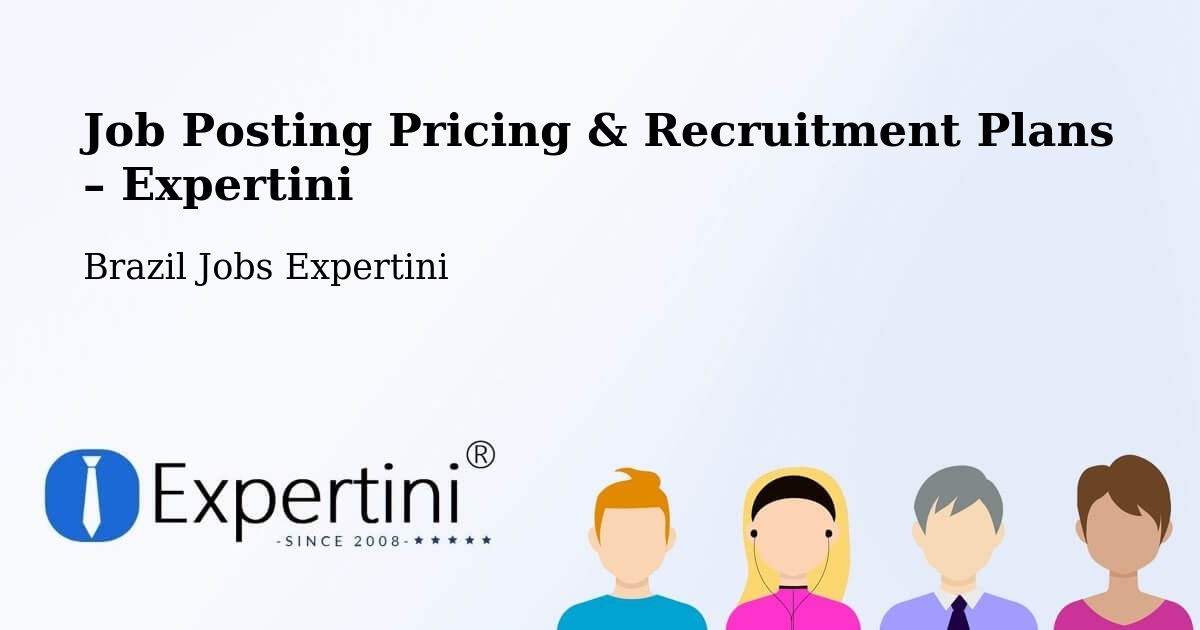 Job Posting Pricing & Recruitment Plans – Umarizal - Umarizal, Brazil Jobs Expertini